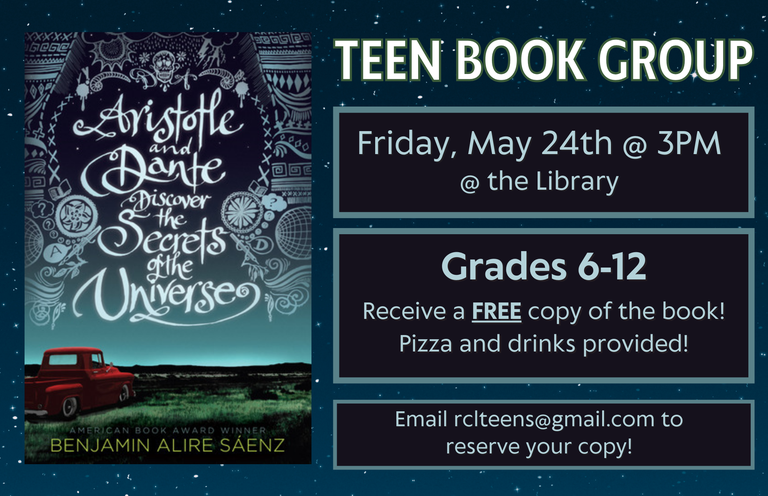 Teen Book Group May 2024 banner, Aristotle and Dante Discover the Secrets of the Universe by Benjamin Alire Saenz